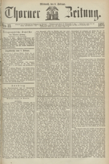 Thorner Zeitung. 1870, Nro. 33 (9 Februar)