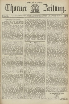 Thorner Zeitung. 1870, Nro. 41 (18 Februar)