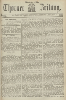 Thorner Zeitung. 1870, Nro. 51 (2 März)