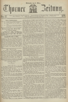 Thorner Zeitung. 1870, Nro. 57 (9 März)