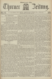 Thorner Zeitung. 1870, Nro. 63 (16 März) + dod.