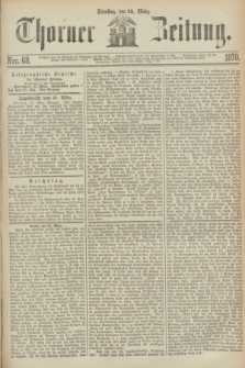 Thorner Zeitung. 1870, Nro. 68 (22 März)