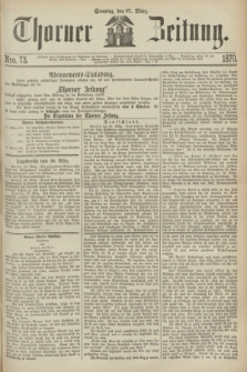 Thorner Zeitung. 1870, Nro. 73 (27 März)