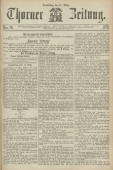 Thorner Zeitung. 1870, Nro. 76 (31 März)