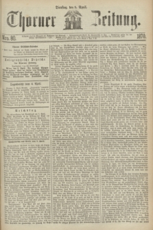 Thorner Zeitung. 1870, Nro. 80 (5 April)