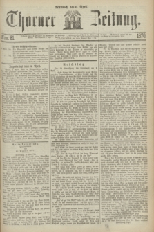 Thorner Zeitung. 1870, Nro. 81 (6 April)