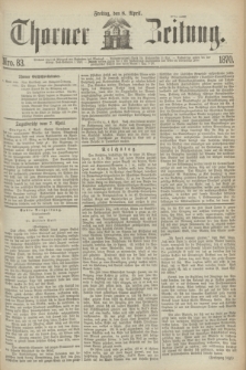 Thorner Zeitung. 1870, Nro. 83 (8 April)
