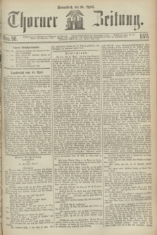 Thorner Zeitung. 1870, Nro. 90 (16 April)