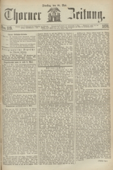 Thorner Zeitung. 1870, Nro. 109 (10 Mai)