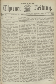 Thorner Zeitung. 1870, Nro. 115 (18 Mai)