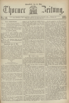 Thorner Zeitung. 1870, Nro. 118 (21 Mai)
