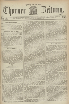 Thorner Zeitung. 1870, Nro. 119 (22 Mai)