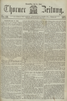 Thorner Zeitung. 1870, Nro. 138 (16 Juni)