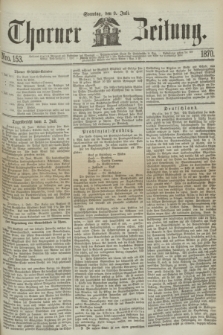 Thorner Zeitung. 1870, Nro. 153 (3 Juli)