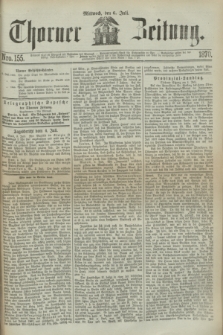 Thorner Zeitung. 1870, Nro. 155 (6 Juli)
