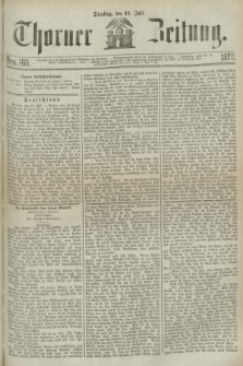 Thorner Zeitung. 1870, Nro. 160 (12 Juli)