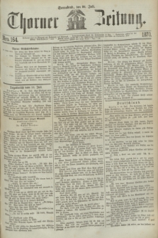 Thorner Zeitung. 1870, Nro. 164 (16 Juli)