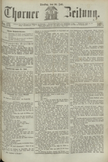 Thorner Zeitung. 1870, Nro. 172 (26 Juli)