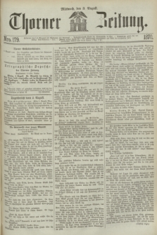 Thorner Zeitung. 1870, Nro. 179 (3 August)