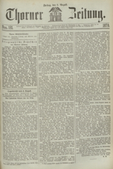 Thorner Zeitung. 1870, Nro. 181 (5 August)