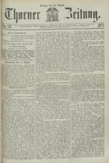 Thorner Zeitung. 1870, Nro. 187 (12 August)