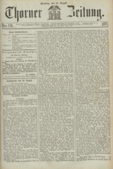 Thorner Zeitung. 1870, Nro. 195 (21 August)