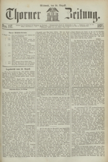 Thorner Zeitung. 1870, Nro. 197 (24 August)