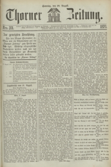 Thorner Zeitung. 1870, Nro. 201 (28 August)