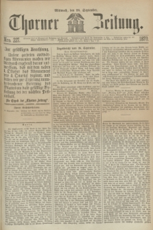 Thorner Zeitung. 1870, Nro. 227 (28 September)