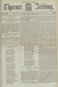 Thorner Zeitung. 1870, Nro. 238 (11 October)