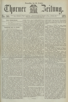 Thorner Zeitung. 1870, Nro. 246 (20 October)