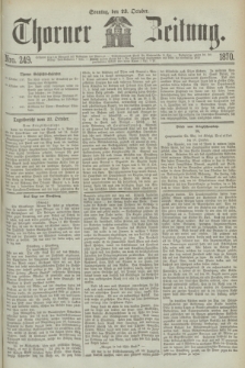 Thorner Zeitung. 1870, Nro. 249 (23 October)
