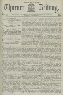 Thorner Zeitung. 1870, Nro. 251 (26 October)