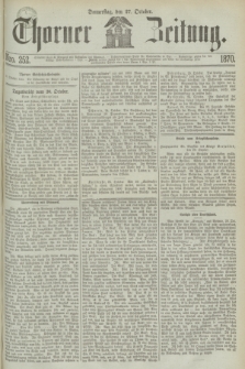 Thorner Zeitung. 1870, Nro. 252 (27 October)