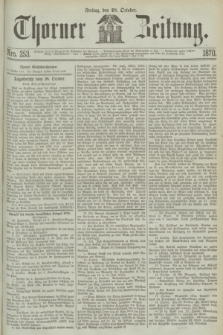 Thorner Zeitung. 1870, Nro. 253 (28 October)