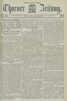 Thorner Zeitung. 1870, Nro. 255 (30 October)