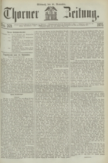 Thorner Zeitung. 1870, Nro. 269 (16 November)