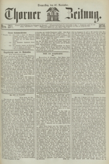 Thorner Zeitung. 1870, Nro. 270 (17 November)