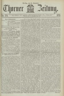 Thorner Zeitung. 1870, Nro. 274 (22 November)