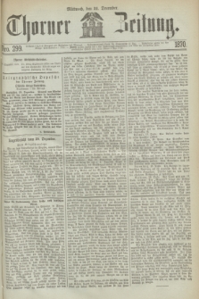 Thorner Zeitung. 1870, Nro. 299 (21 December)