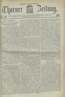 Thorner Zeitung. 1870, Nro. 302 (24 December)