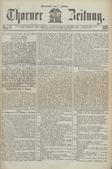 Thorner Zeitung. 1871, Nro. 6 (7 Januar)