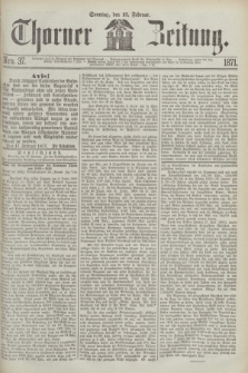 Thorner Zeitung. 1871, Nro. 37 (12 Februar)