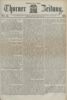 Thorner Zeitung. 1871, Nro. 82 (5 April)