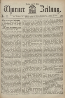 Thorner Zeitung. 1871, Nro. 123 (26 Mai)