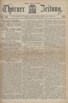 Thorner Zeitung. 1871, Nro. 254 (27 October)
