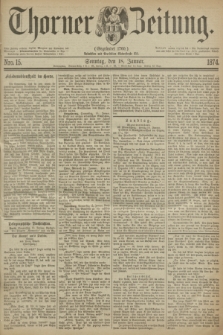 Thorner Zeitung : Gegründet 1760. 1874, Nro. 15 (18 Januar) + dod.