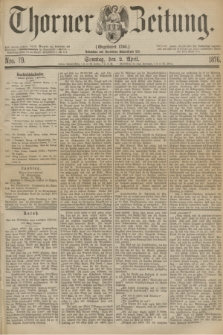 Thorner Zeitung : Gegründet 1760. 1876, Nro. 79 (2 April) + dod.