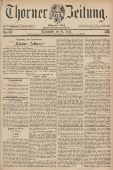 Thorner Zeitung : Gegründet 1760. 1876, Nro. 145 (24 Juni) + wkładka
