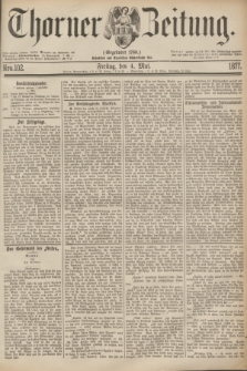 Thorner Zeitung : Gegründet 1760. 1877, Nro. 102 (4 Mai)